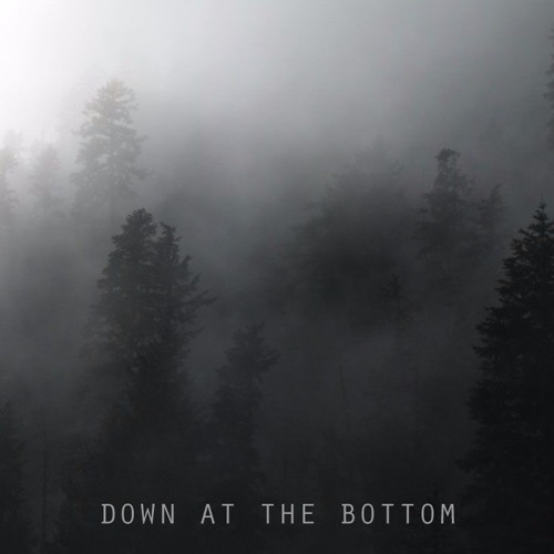 Down At The Bottom