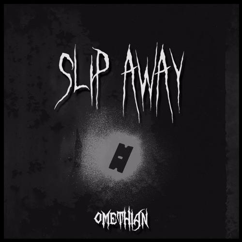 Slip Away (FREE DOWNLOAD)