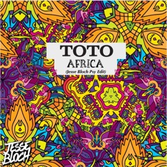 Toto - Africa (Jesse Bloch Psy Edit) *full download in description*
