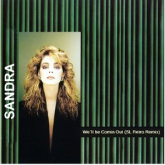 Sandra - We´ll be Comin Out (SL Retro Remix)