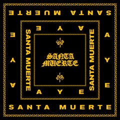 Santa Muerte - Aye