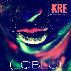(LQBLU): Produced by Kule Rave Ecks