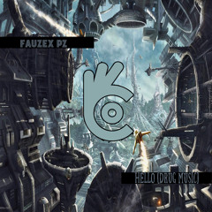 FauzexPz - Hello (Drug Music)