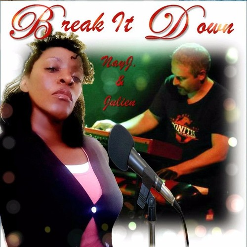 Break It Down - NayJ. & Julien Apelian