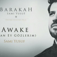 Sami Yusuf - Awake (Uyan Ey Gözlerim) _ Official Audio Video_HIGH.m4a