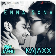 Arjit Singh - Enna Sona ( KAJAXX Remix )