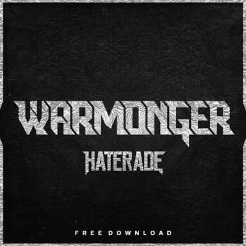 haterade warmonger mp3 haterade warmonger mp3
