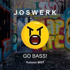JOSWERK - GO BASS!