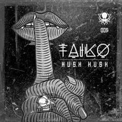 Taiko - Hush Hush / Clones / F##y (DDD005) [FKOF Promo]