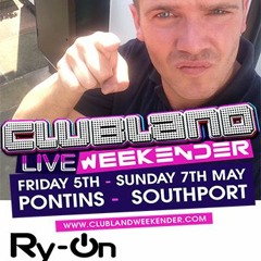 Ry-On Clubland Weekender DJ COMP ENTRY