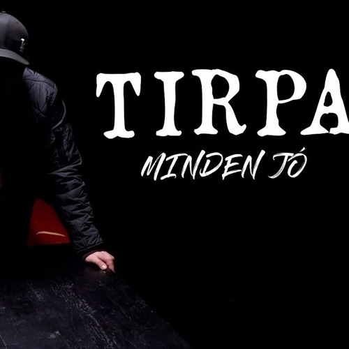 TIRPA - MINDEN JÓ