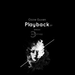 Ozzie Guven - Playback (Original Mix) [FREE DOWNLOAD]