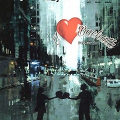 I Love Bachata Volume 1