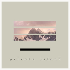 Private Island (ft. Lilianna Wilde)