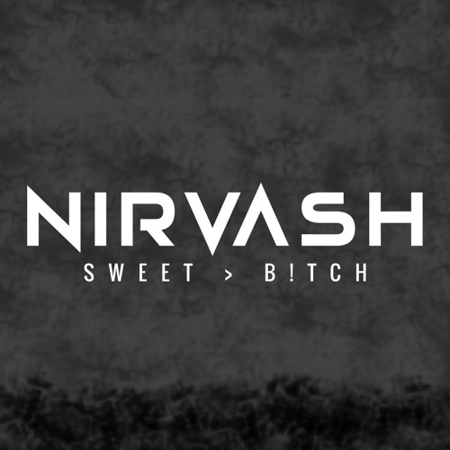 NIRVɅSH - SWEET B!TCH [BUY = FREE DOWNLOAD]