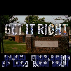 get it right Banco X EP Loco x Bruh Bruh X Problem919