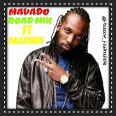 Mavado Road Mix (Hits Pon Hits) ft DjLazarus