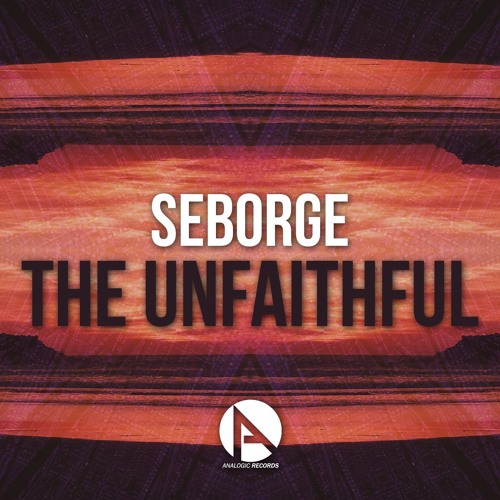 #ANR035 | Seborge - The Unfaithful (Original Mix)