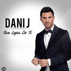 Dani J - Tan Lejos De Mi