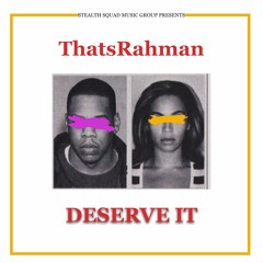 ThatsRahman - Deserve It [OUT NOW ON ALL PLATFORMS]