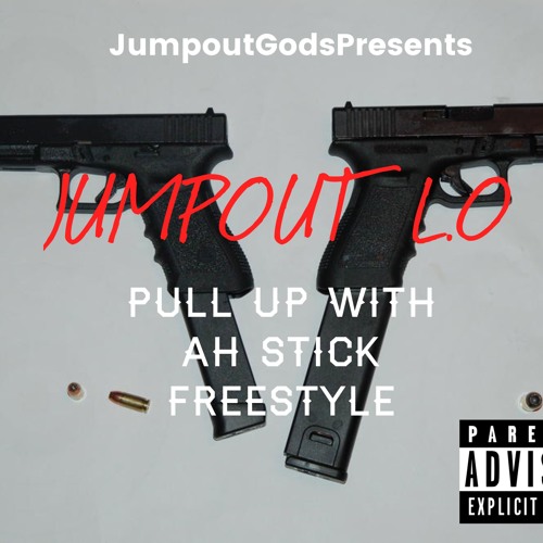 Pull Up With Ah Stick Freestyle (Jumpout Mix)