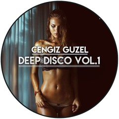 Cengiz Guzel - Deep Disco Vol.1
