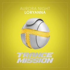 Aurora Night - Loryanna (Original Mix)