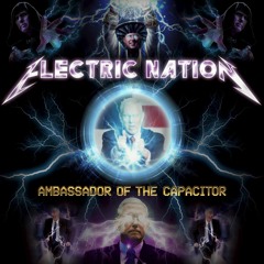 Electric Nation ⚡ Ambassador Of The Capacitor