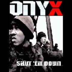 Onyx - Shut em Down - FULL ALBUM