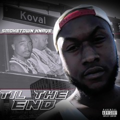 Smoketown Knave - Til The End produced by FATEONDABEAT