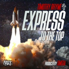 Express to the Top (Prod by Omega)