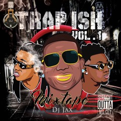 DJ Jax - Trap Ish Vol.1