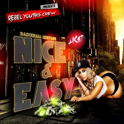 Nice & Easy - Dancehall Mixtape 2017