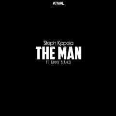 Steph Kapela - The Man (feat. Timmy Blanco)