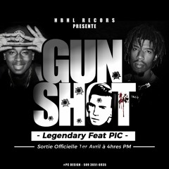 GunShot - Legendary - Ayiti X Pic [Hbhlmg Records 2K17]