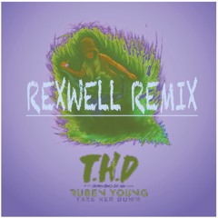 Ruben Young - Take Her Down (Rexwell Remix)