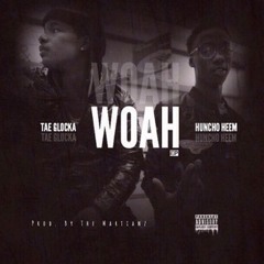Huncho Heem & Tae Glocka - Woah