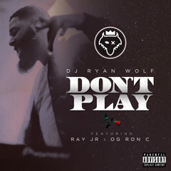 (prod. by DJ Ryan Wolf ft. Ray Jr.)