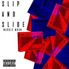 Marqis Moon - Slip & Slide