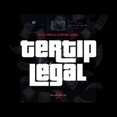 WGS TRILLA Feat. Royal GNRL - Tertip Legal