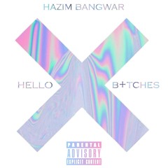 Hello Bitches