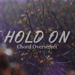 Chord Overstreet - Hold On (Bounce Religion Remix)