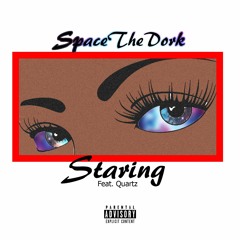 Staring [Feat. Quartz] (Prod. thankyoutakeoff)