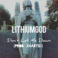 Don't Let Me Down (Prod By Xhartic)