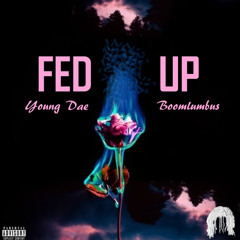 Fed Up feat. BoomLumbus