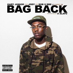 Gary Junior - Bag Back ft. Jody & SOBxRBE(Slimmy B)