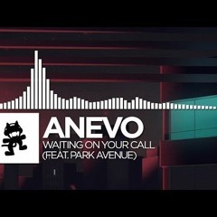 Anevo - Waiting On Your Call (feat. Park Avenue)