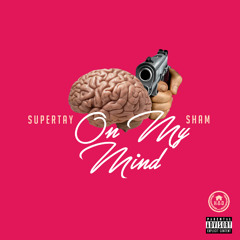On My Mind (SuperTay & Sham)