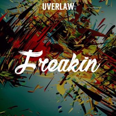 Uverlaw - Freakin (Original Mix)*FREE DOWNLOAD in Buy Button* [JUMPING SOUNDS & Music Blast]