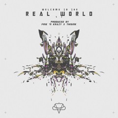 Frik 'N Krazy X Thisink - Welcome To The Real World [OUT NOW ON SPOTIFY]